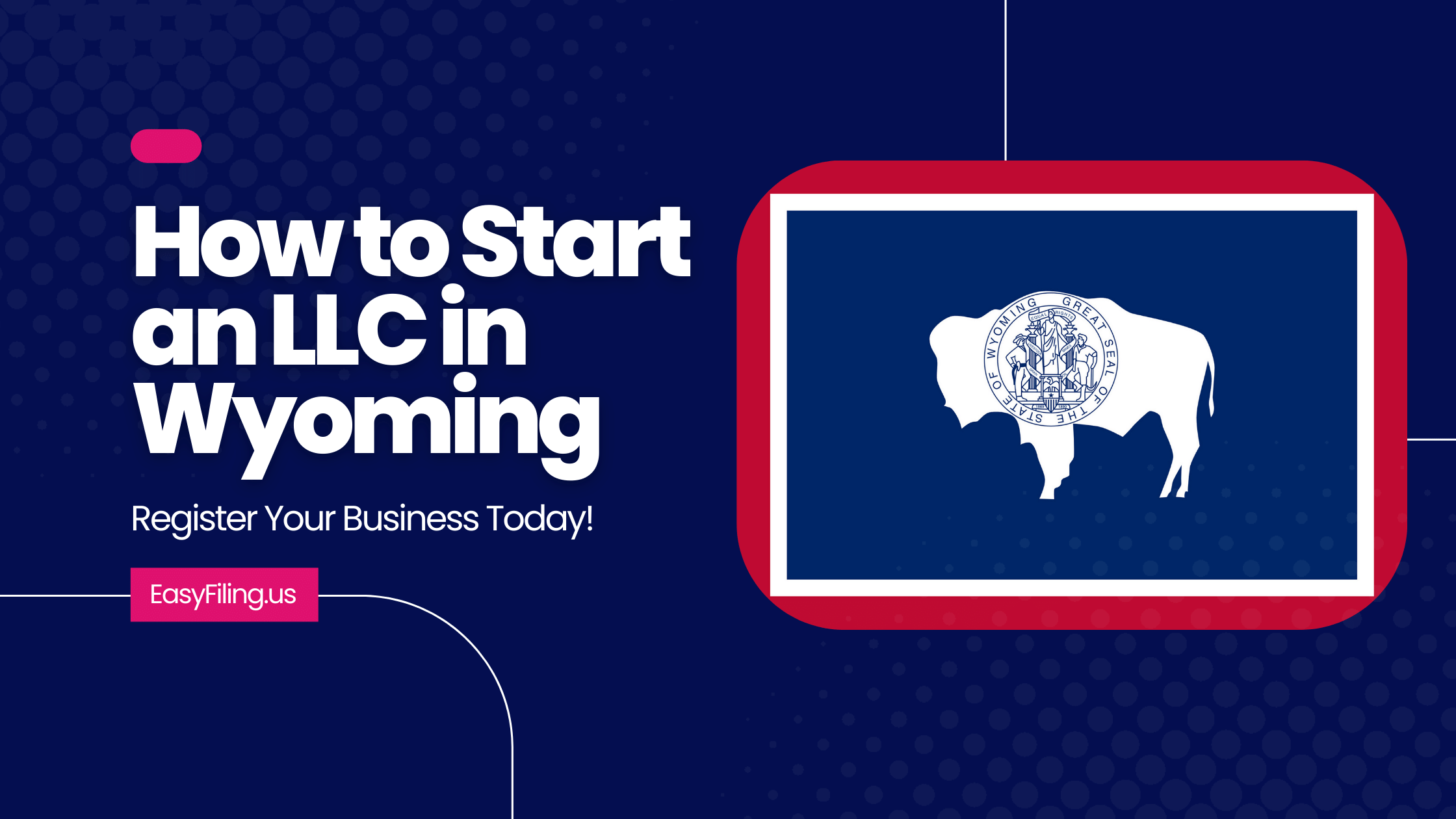 How to Start an LLC in Wyoming
