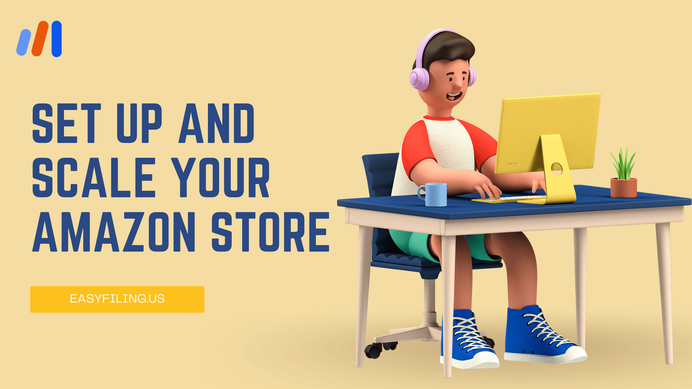 Setting Up and Scaling Your Amazon Store