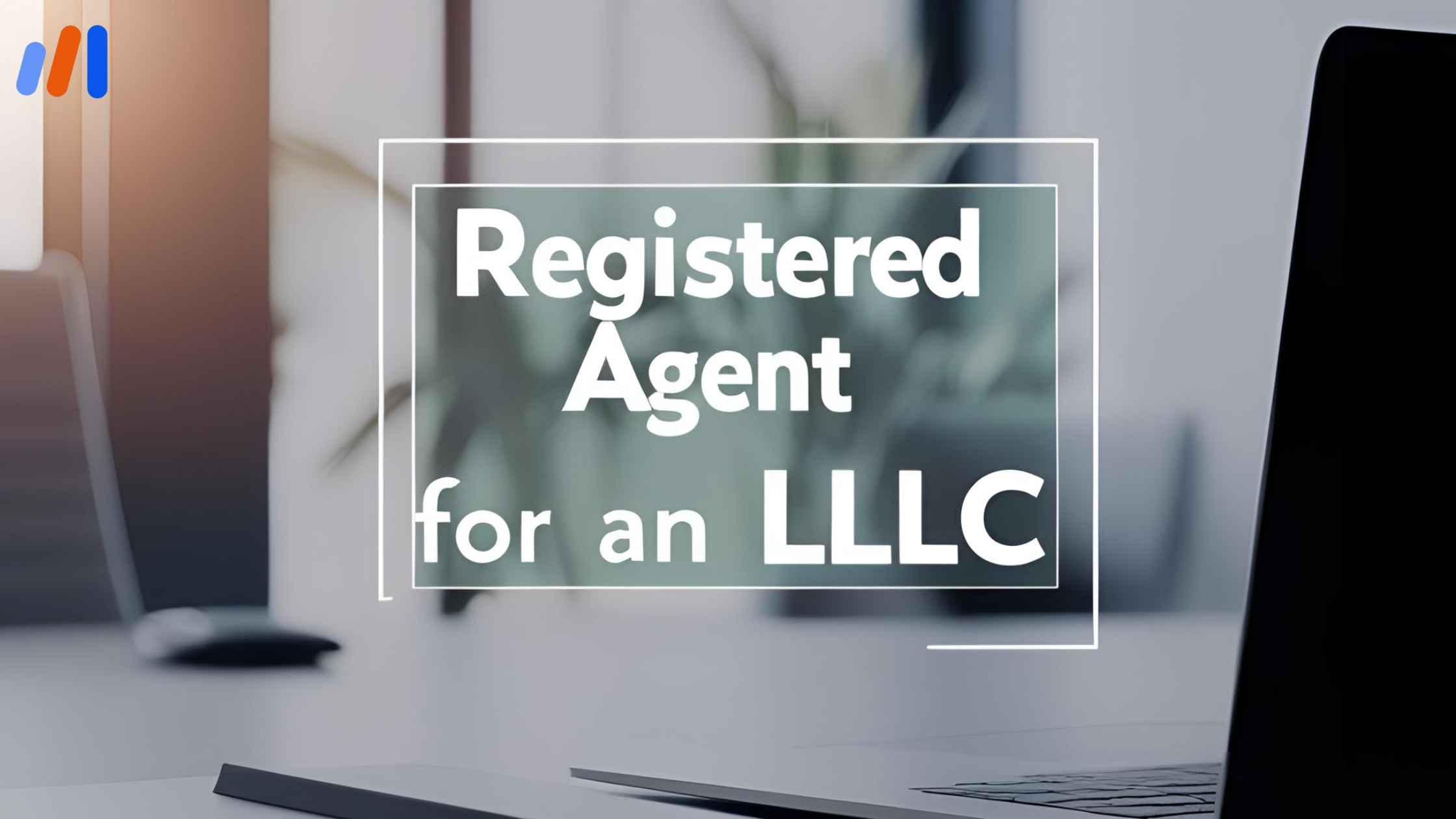 Registered Agent for an LLC